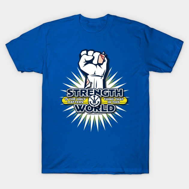 Strength Is The Only Thing That Matters T-Shirt by thebeardedbrushandblade